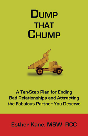 Dump That Chump: A 10- step plan for Ending bad Relationships and Attracting the Fabulous Partner you Deserve